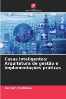 Casas inteligentes: Arquitetura de gestão e implementações práticas (Portuguese Edition) 6209532780 Book Cover