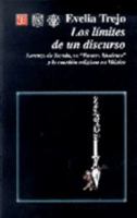 Los límites de un discurso: Lorenzo de Zavala, su "Ensayo histórico" y la cuestión religiosa en México 9683688373 Book Cover