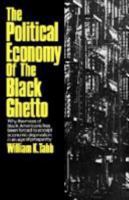 The Political Economy of the Black Ghetto 039309930X Book Cover