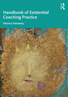 The Handbook of Existential Coaching Practice 0367408384 Book Cover