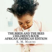 The Birds and the Bees Children's Book: African American Edition 1534639705 Book Cover