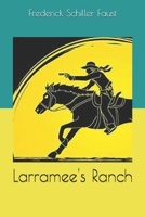 Larramee's Ranch 0671415581 Book Cover