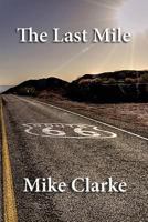 Route 66: The Last Mile 1927533163 Book Cover