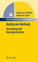 Multiscale Methods: Averaging and Homogenization (Texts in Applied Mathematics) 0387738282 Book Cover