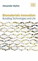 Biomaterials Innovation: Bundling Technologies and Life 1781955581 Book Cover