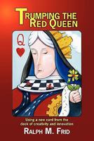 Trumping the Red Queen 1450074545 Book Cover