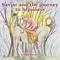 Savjar and the journey to happiness 8894661105 Book Cover