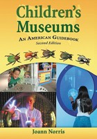 Children's Museums: An American Guidebook 0786440007 Book Cover