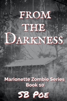 From the Darkness: Marionette Zombie Series Book 10 B08JDTRJPW Book Cover