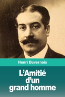 L'Amitié d'un grand homme (French Edition) 3967870057 Book Cover