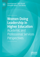 Women Doing Leadership in Higher Education : Academic and Professional Services Perspectives 303154367X Book Cover