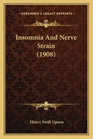 Insomnia And Nerve Strain 1436882508 Book Cover