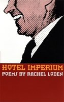 Hotel Imperium: Poems (Contemporary Poetry Series) 0820331708 Book Cover