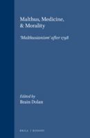 Malthus, Medicine & Morality: Malthusianism' After 1798 9042008512 Book Cover