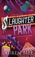 Slaughter Park : A Dark Rom-Com 1959618512 Book Cover