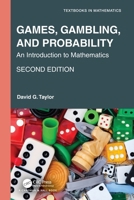 Games, Gambling, and Probability: An Introduction to Mathematics 1032018127 Book Cover