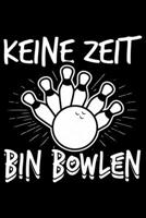 Keine Zeit Bin Bowlen: Jahreskalender f�r das Jahr 2020 Din-A5 Format Jahresplaner 165924207X Book Cover