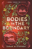 Bodies in the Boundary (Journal Through Time Mysteries) 1777833086 Book Cover