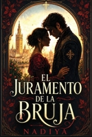 El juramento de la bruja (Spanish Edition) B0HGPDQ81M Book Cover