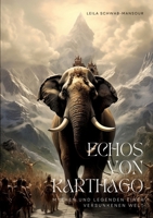 Echos von Karthago: Mythen und Legenden einer Versunkenen Welt 3384013719 Book Cover
