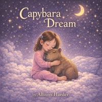 Capybara Dream B0GRWZ4MVR Book Cover