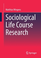 Sociological Life Course Research 3658374659 Book Cover