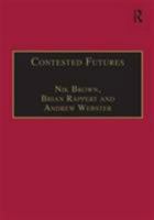 Contested Futures: A Sociology of Prospective Techno-Science 0754612635 Book Cover