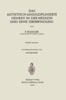 Das Autistisch-Undisziplinierte Denken in Der Medizin Und Seine Uberwindung 116754384X Book Cover