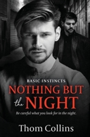 Nothing But the Night (Basic Instincts) 1802507248 Book Cover