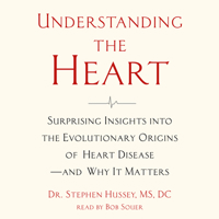 Understanding the Heart: Surprising Insights into the Evolutionary Origins of Heart Diseaseand Why It Matters 1666608564 Book Cover