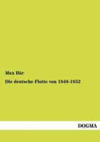 Die Deutsche Flotte Von 1848-1852 3846014192 Book Cover