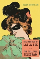 The Murder of Lalla Lee / The Telltale Telegram 1616465360 Book Cover