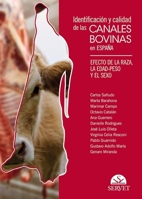 Identificación y calidad de las canales bovinas en España. Efecto de la raza, la edad-peso y el sexo 8417225951 Book Cover