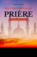 Tout savoir sur la prière: Deuxième pilier de l'islam B0939M9NBH Book Cover