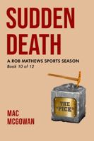 Sudden Death: A Rob Mathews Sports Season (The Rob Mathews Sports Series) 1962126374 Book Cover