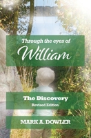 Through the eyes of William: The Discovery B095GJVZK7 Book Cover