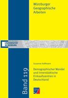 Demographischer Wandel und innerstädtische Einkaufszentren in Deutschland 3958260624 Book Cover