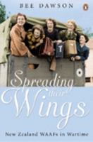 Spreading Their Wings: New Zealand Waafs in Wartime 0143019120 Book Cover