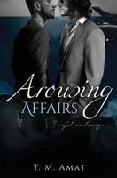 Arousing Affairs 1737869330 Book Cover