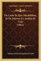 De Coelo Et Ejus Mirabilibus, Et De Inferno Ex Auditis Et Visis (1862) 1160386005 Book Cover
