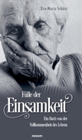 Fülle der Einsamkeit: Ein Buch von der Vollkommenheit des Lebens (German Edition) 3991305674 Book Cover