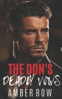 The Don's Deadly Vows: An Enemies to Lover's Mafia Romance B0GMGVZF4P Book Cover
