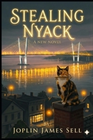 Stealing Nyack: a new novel B0H52J5DY4 Book Cover