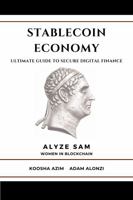 Stablecoin Economy: Ultimate Guide to Secure Digital Finance 1734960612 Book Cover