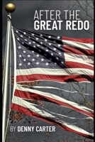 After The Great Redo: Messages From A Glorious American Future B0GYXTBZCL Book Cover