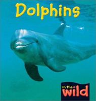 Dolphins (In the Wild) 0739849050 Book Cover