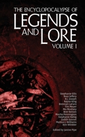 The Encyclopocalypse of Legends and Lore: Volume One 1960721097 Book Cover