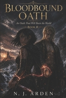 Bloodbound Oath (Book II) : An Oath That Will Burn the World: Bloodbound Covenant: A Dark Enemies-to-Lovers Fantasy of Forbidden Magic and Deadly Bonds B0H4RQG1GS Book Cover