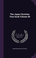 The Japan Christian Year-Book Volume 49 1356200354 Book Cover