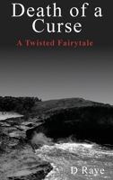 Death of a Curse A Twisted Fairytale 1088078699 Book Cover